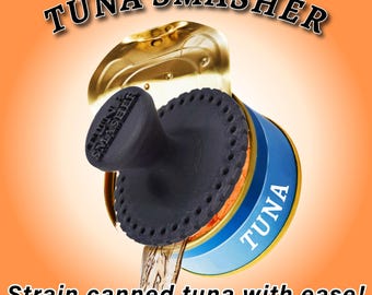 Tuna Smasher 3D Printed canned meat strainer