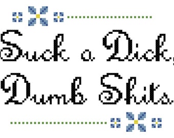 Suck A Dick Dumb Shits Cross Stitch Pattern - BoJack Horseman - PDF Pattern