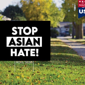 Stop Asian Hate Yard Sign Double Sided (Weatherproof)
