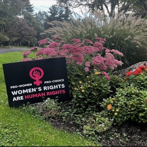Pro Choice Women&#39;s Rights Are Human Rights My Body My Choice Yard Sign Double Sided (Weatherproof)