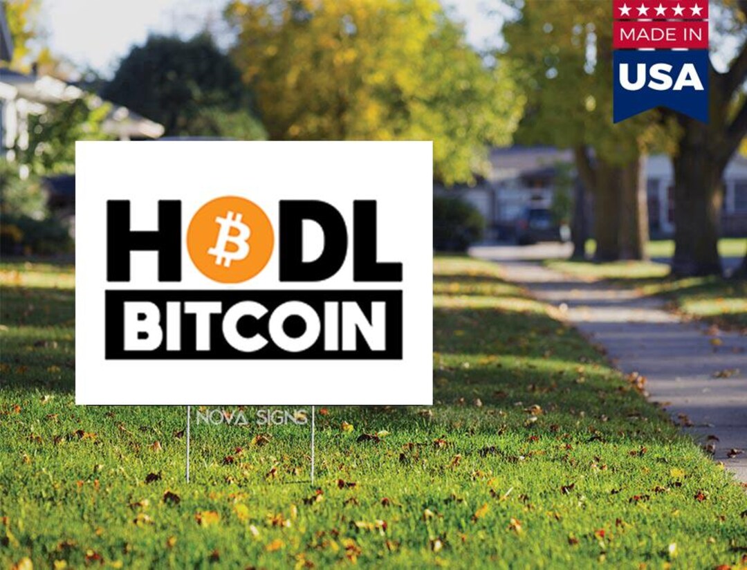 HODL Bitcoin Yard Sign Double Sided With H-stake (weatherproof) - Etsy