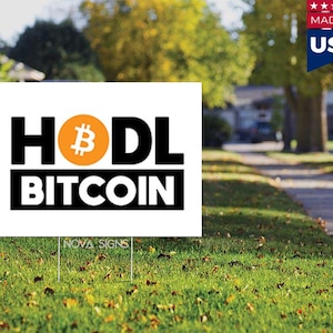 HODL Bitcoin Yard Sign Double Sided With H-Stake (Weatherproof)