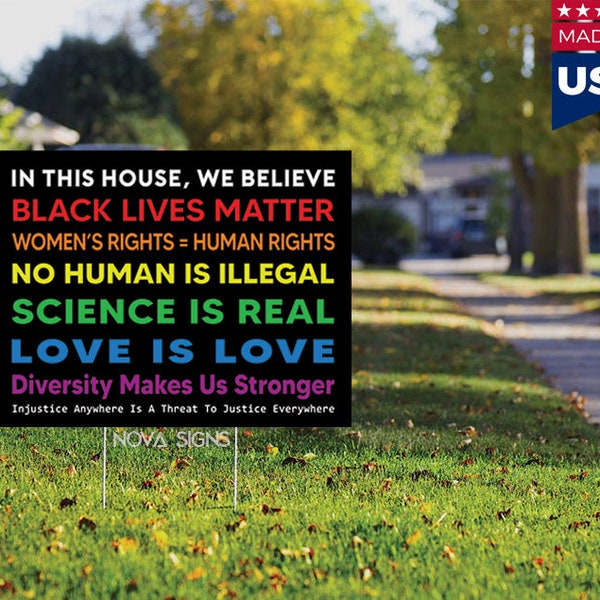 In This House, We Believe Black Lives Matter Love Is Love BLM Yard Sign Double Sided (Weatherproof) + 2 BLM Stickers