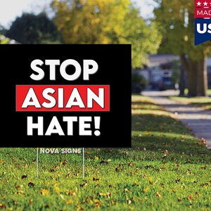 Stop Asian Hate Yard Sign Double Sided (Weatherproof)