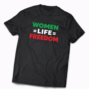 Women Life Freedom T-Shirt // Pro Women&#39;s Rights Tee