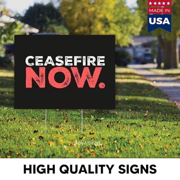 Ceasefire Now Yard Sign Double Sided (Weatherproof)