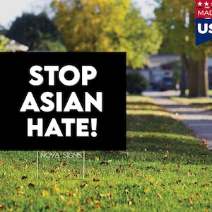 Stop Asian Hate Yard Sign Double Sided (Weatherproof)