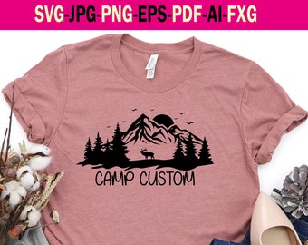 Camping Svg, Custom Camp svg,  Adventure Svg, Mountain Svg, Camping Svg, Camp Svg, pdf,  png, jpg file. Hiker Svg. Naturel love svg.