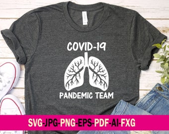 Covid 19 Pandemic Team Svg. Covid 19 Svg. Covid 19 Pandemic Digital Design File. Covid 19 Team. Cricut File. Svg Png Jpg Pdf Eps Fxg Ai File