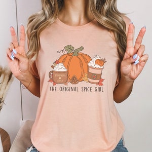 The Original Spice Girl t-shirt - Cute Fall T-shirt, Autumn shirt, Simple Fall Shirt, Pumpkin Shirt, Pumpkin Spice, Halloween, Thanksgiving