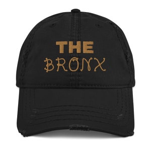 The Bronx Hat, Bronx New York Hat, Bronx Pride Distressed Hat, NY Borough Hat, Southside Bronx Hat, Bronx nyc Gift hat, I Love NY Hat