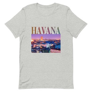 Havana Shirt, Cuba Souvenir Shirt, Cuban City Shirt, Cuban Pride Shirt, Cuban American Shirt, Latino Shirt, Cuba Gift Shirt, Unisex t-shirt