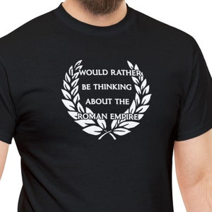 I Would Rather Be Thinking About The Roman Empire - Unisex Heavy Cotton Tee