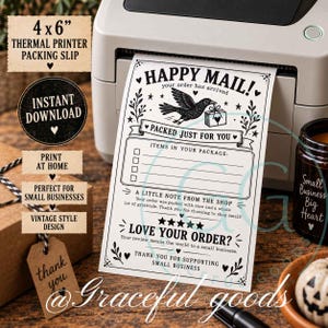 May include: A 4x6 inch thermal printer packing slip featuring black text and illustrations on a white background. The design includes a bird carrying a gift, the text HAPPY MAIL, a checklist for items, and a thank you note for supporting small business.