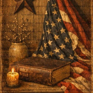 May include: A rustic still life featuring an American flag, a star, and a vintage Bible with the words "Holy Bible" on the cover. A lit candle and the words "God & Country" are also visible. The color palette is warm, with a vintage, distressed aesthetic.