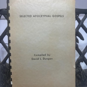 Selected Apocryphal Gospels - Compiled by David L. Dungan - Rare Religious Studies Book University of Tennessee