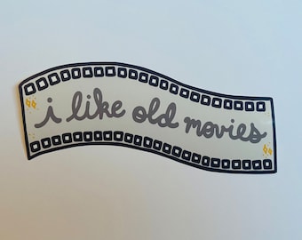 I Like Old Movies Sticker | Classic Hollywood Film Movie Lover Sticker Gift