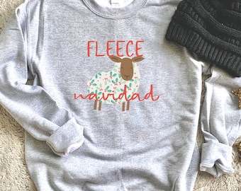 Fleece Navidad Christmas Sweatshirt / Funny Holiday Sweatshirt / Christmas Crew Sweatshirt / Christmas Sweater / Sleigh All Day Christmas