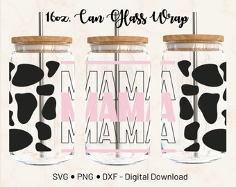 Mama Cow Print 16oz Glass Can Wrap SVG, Mother's Day Gift (Digital Download)