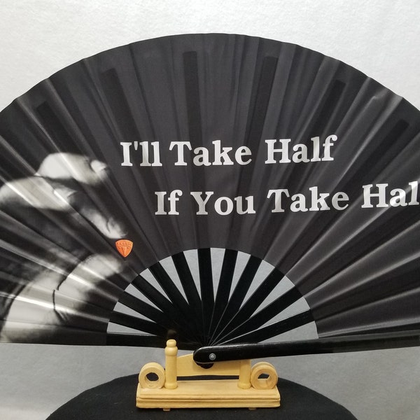 I'll Take Half If You Take Half Hand Fan / Make a Statement Collection / Party Fan / Festival / Loud Clack / Large Fan / Edc / Wonderland