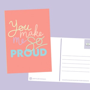 You Make Me So Proud Positive Postcard / Cartolina Motivazionale / Decorazioni Colorate / Affermazione / Stampa Murale A6