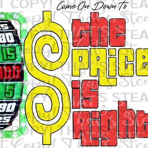 Könnte beinhalten: Ein gelbes Dollarzeichen mit einem grünen und schwarzen Preisrad mit Zahlen von 5 bis 100. Der Text "Come On Down To The Price Is Right" ist in roten und gelben Buchstaben.