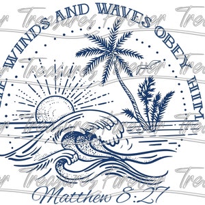 Puede incluir: Una ilustración azul y blanca de un sol, olas y palmeras con el texto "The winds and waves obey him" y "Matthew 8:27".