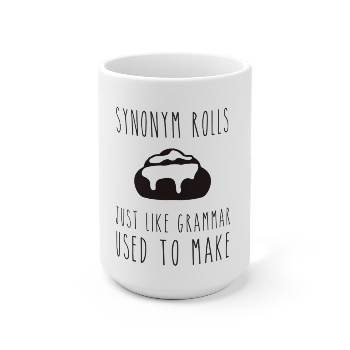 Synonym Rolls Ceramic Mug 15oz Just Like Grammar Used To Make Etsy