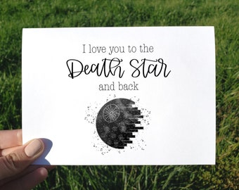 I Love You To The Death Star And Back, Funny Anniversary Card, Valentines Card, Star Wars Card, Printable I Love You Card, Card For Him