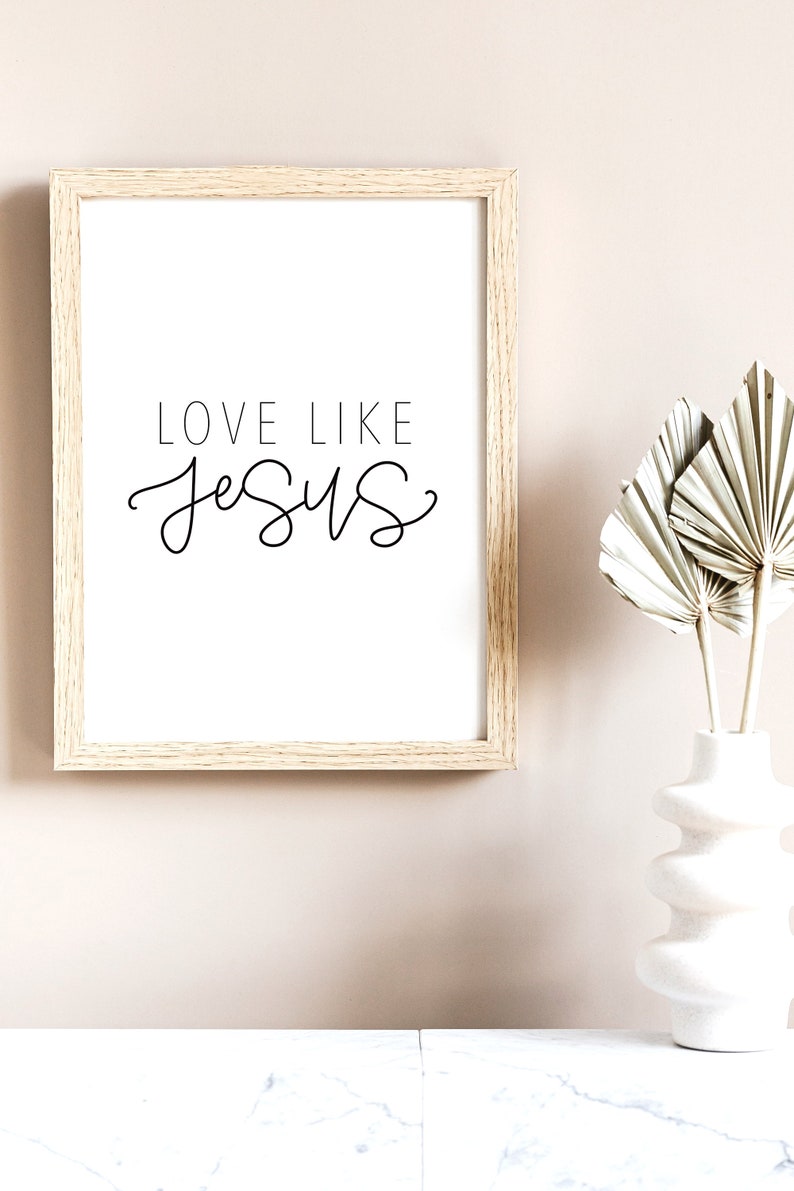 Love Like Jesus Printable Wall Art, Christian Decor, Christian Wall Art ...