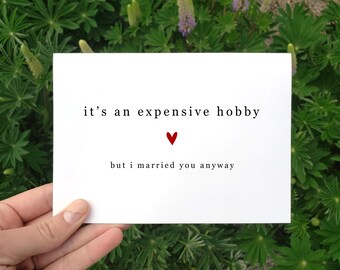 Printable Funny Anniversary Card For Husband, Husband Bday Card, Valentines Card For Him, Funny Love Card, Marriage Card, Expensive Hobby