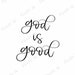 God is Good Printable Wall Art, Christian Wall Art, God is Good Sign ...