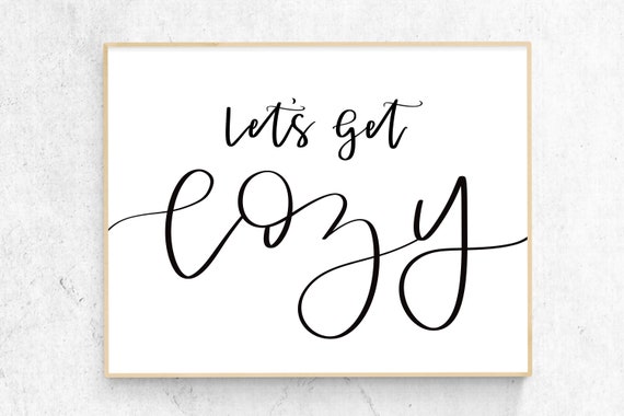 Lets Get Cozy Printable Wall Art Inspirational Quote Lets | Etsy