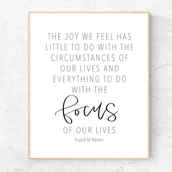 The Joy We Feel Has Little To Do Russell M Nelson Printable Wall Art, Russell M Nelson Quote Print, LDS Wall Decor, LDS Wall Art, LDS Quote