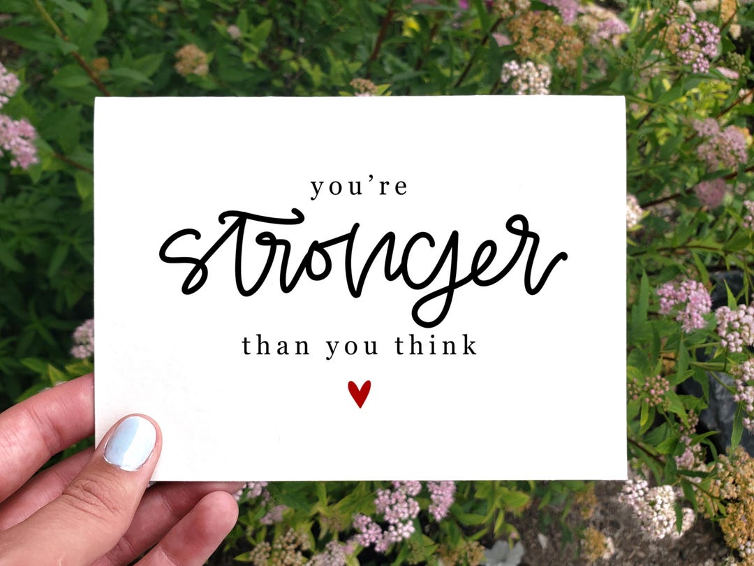 Printable You're Stronger Than You Think Card, Sympathy Card, Thinking