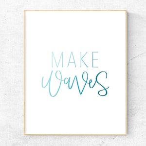 Make Waves Printable Wall Art, Ocean Decor, Beach Decor, Coastal Print, Nautical Print, Beach Nursery Wall Art, Surf Nursery Baby Boy Decor