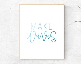 Make Waves Printable Wall Art, Ocean Decor, Beach Decor, Coastal Print, Nautical Print, Beach Nursery Wall Art, Surf Nursery Baby Boy Decor