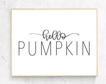 Hello Pumpkin Printable Wall Art, Fall Wall Decor, Fall Decor, Fall Wall Art, Hello Pumpkin Sign, Autumn Decor, Fall Quote Printable, Autumn