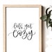 Lets Get Cozy Printable Wall Art, Lets Get Cozy Print, Fall Wall Art ...