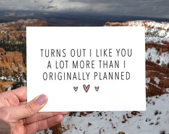 Turns Out I Like You More Card, I Love You Card, Romantic Valentines Card, Funny Card for Him, Anniversary Card, Husband Boyfriend Card
