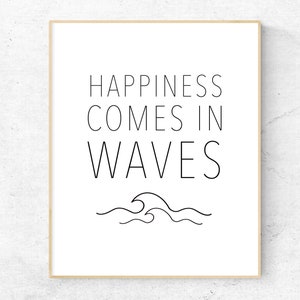 Happiness Comes in Waves Druckbare Wandkunst, Strand Wandkunst, Ozean Zitat Druck, Minimalistischer Druck, Glück Zitat, Typografie Druck