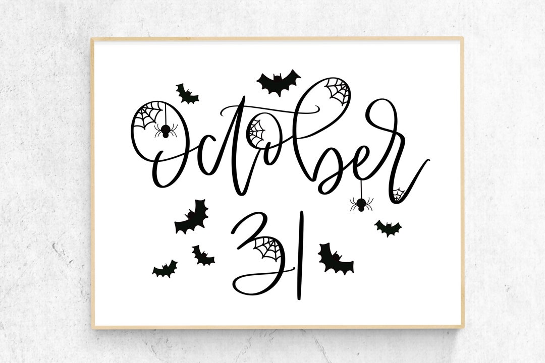 October 31 Printable Wall Art, October 31 Sign, Halloween Decor ...