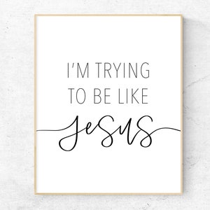 I’m Trying to Be Like Jesus Printable Wall Art, LDS Primary Quote Print ...