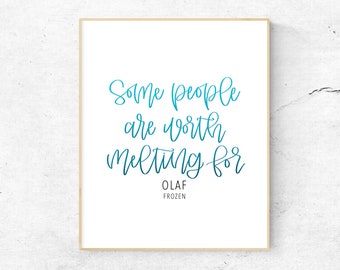 Some People Are Worth Melting For Quote Print, Olaf Wall Art, Frozen Wall Art, Nursery Print, Nursery Wall Art, Frozen Printable, Olaf Decor