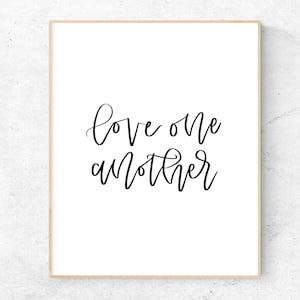 Love One Another Printable Wall Art, Inspirational Quote, Love Quote ...