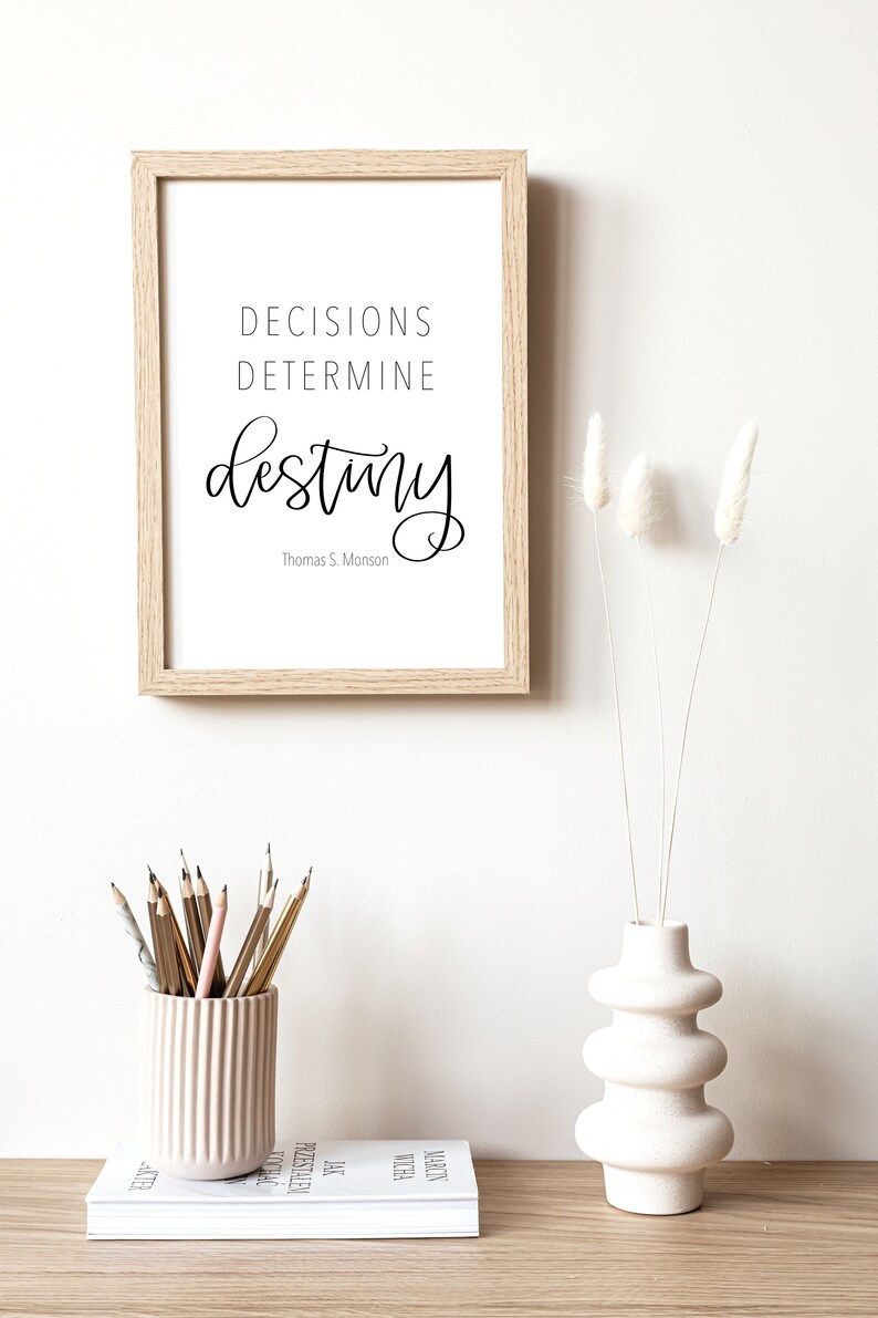 Decisions Determine Destiny Printable Wall Art, Decisions Determine ...