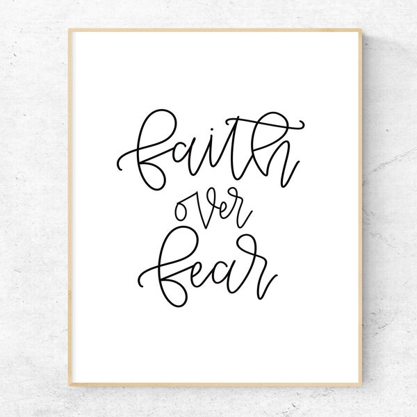 Faith Over Fear Printable Wall Art, Bible Verse Wall Art, Faith Over Fear Print, Christian Wall Art, LDS Quote Print, Faith Quote Print