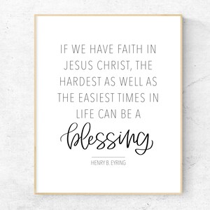 If We Have Faith In Jesus Christ Henry B Eyring Printable Wall Art, LDS Quote Print, Modern Christian Wall Decor, General Conference Quote