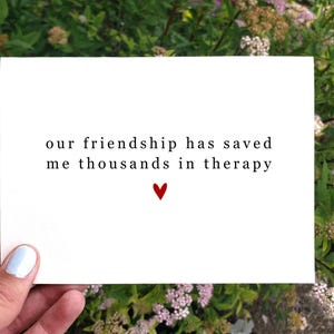 Grappige verjaardagskaart, BFF-verjaardagskaart, grappige verjaardagskaart zus, onze vriendschap heeft me duizenden therapieën bespaard, gelukkige verjaardag bestie