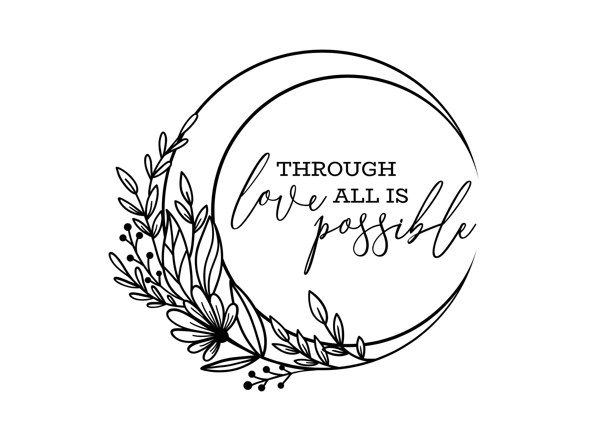 Crescent City Through Love All Is Possible version 2 svg/png | CC svg/png | Moon & Flowers svg/png | Crescent City decal | Cricut svg/png